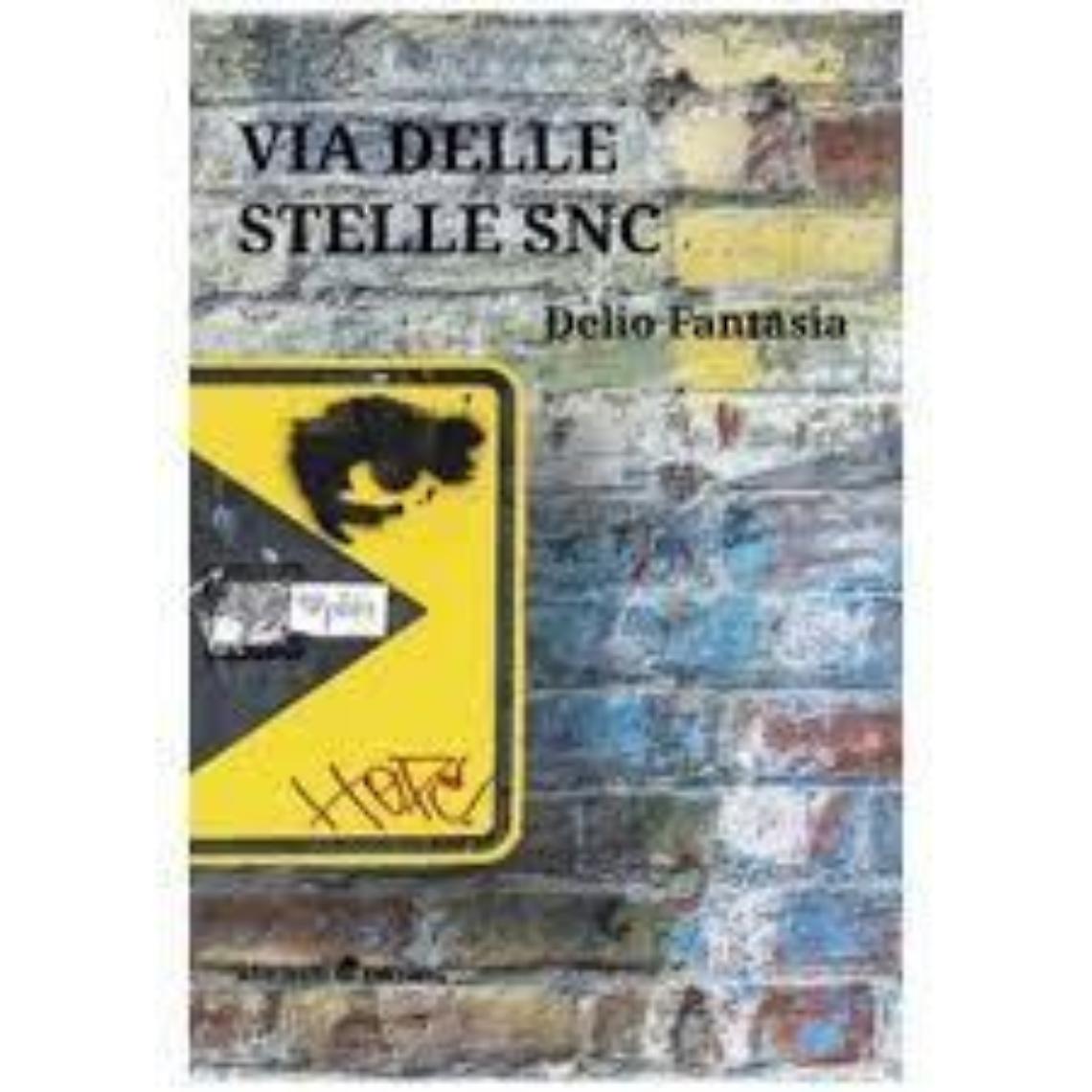 Via delle stelle snc, dato alle stampe  un nuovo romanzo di Fantasia