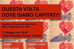 Al teatro Brecht la coop "La Valle" di Gaeta mette in scena "Questa volta dove siamo capitati?"