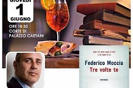 "AperiLibro con l'Autore", a Palazzo Caetani arriva il romanziere Federico Moccia