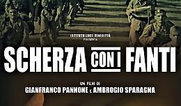 A Latina il docufilm  “Scherza con i fanti”  di Pannone e Sparagna