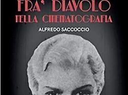 Afredo Saccoccio, il nuovo libro: “Fra' Diavolo nella cinematografia